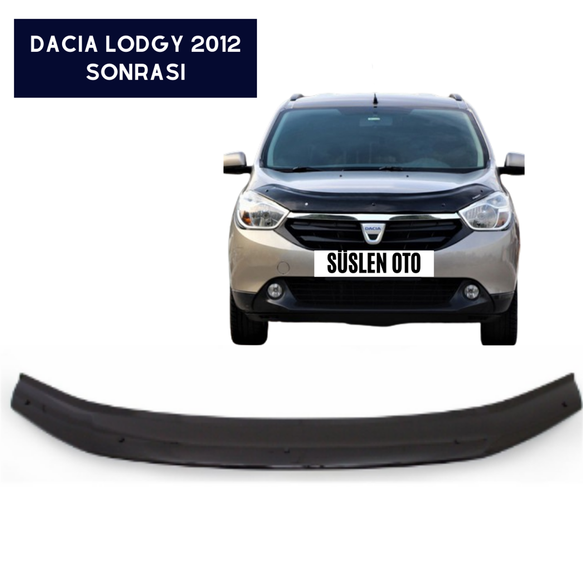 ÖN KAPUT KORUYUCU RÜZGARLIĞI DACİA LODGY 2012 SONRASI KOD:KK16022