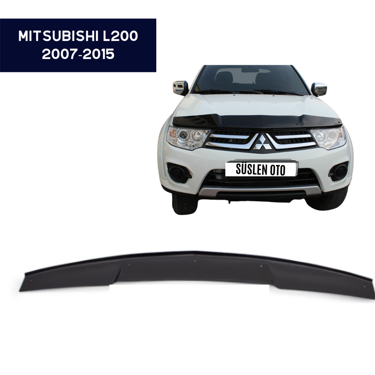 ÖN KAPUT KORUYUCU RÜZGARLIĞI MİTSUBİSHİ L200 2007-2015 KOD:KMT16215