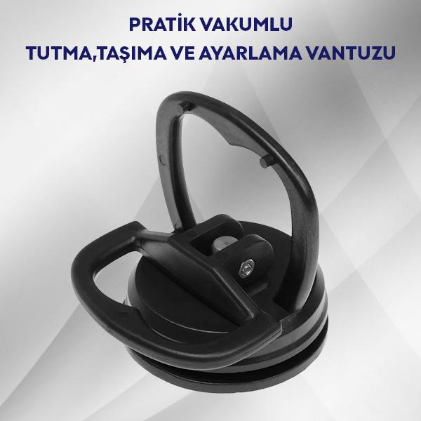 PRATİK VAKUMLU TUTMA, TAŞIMA VE AYARLAMA VANTUZU