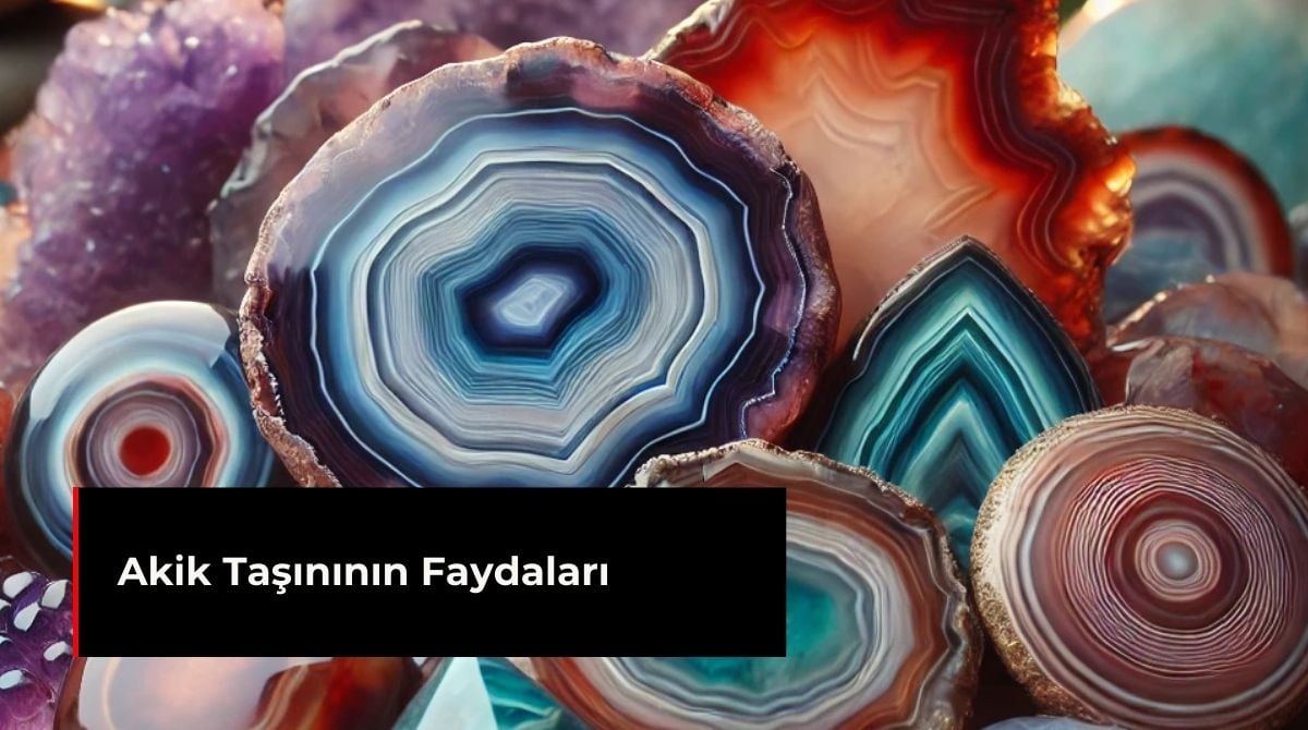 AKİK TAŞININ FAYDALARI
