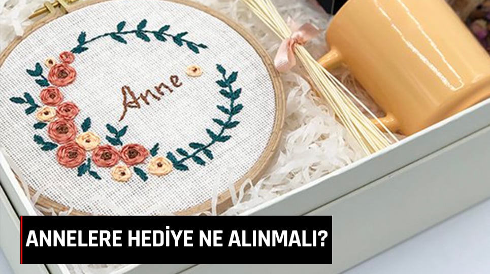 Annelere En Güzel Hediyeler Nelerdir?