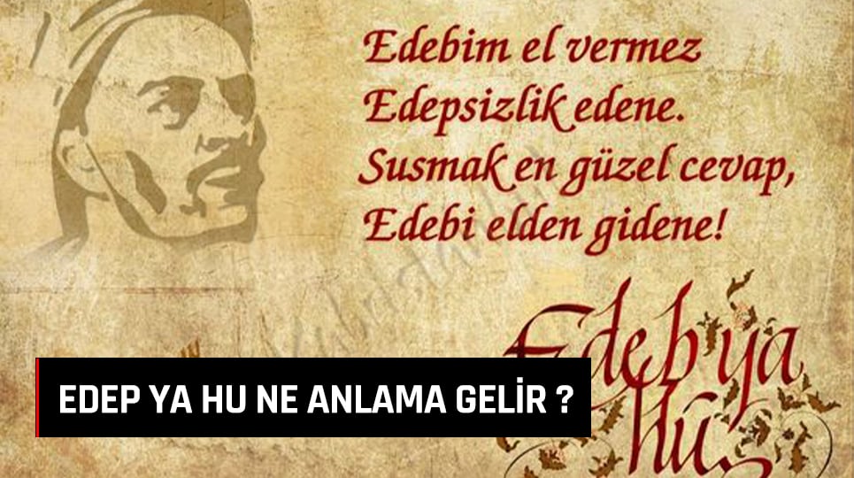 Edep Ya Hu Ne Anlama Gelir?
