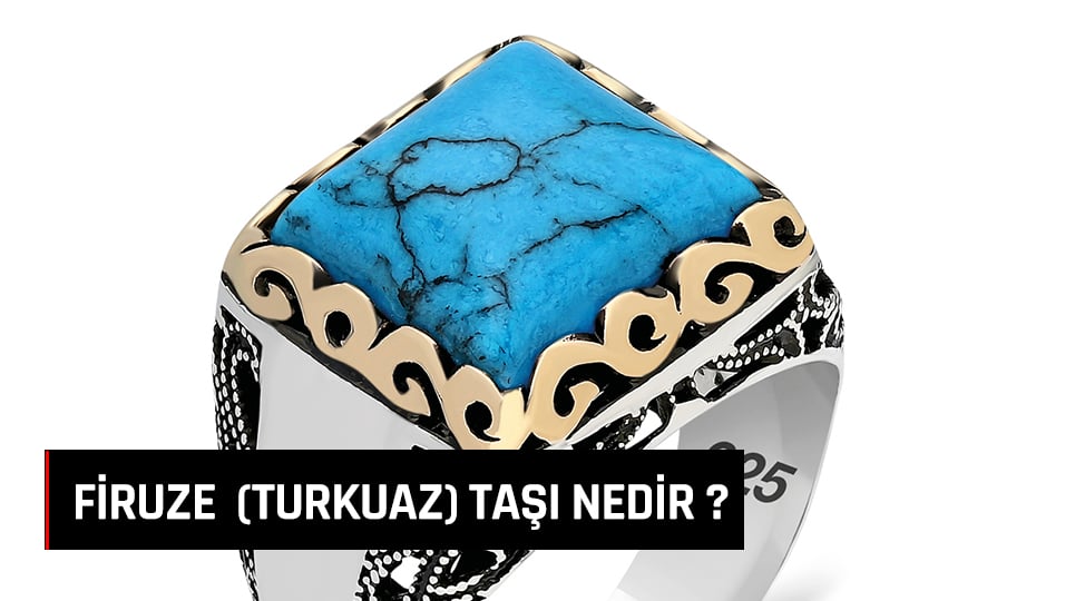 FİRUZE TAŞININ ÖZELLİKLERİ VE FAYDALARI?