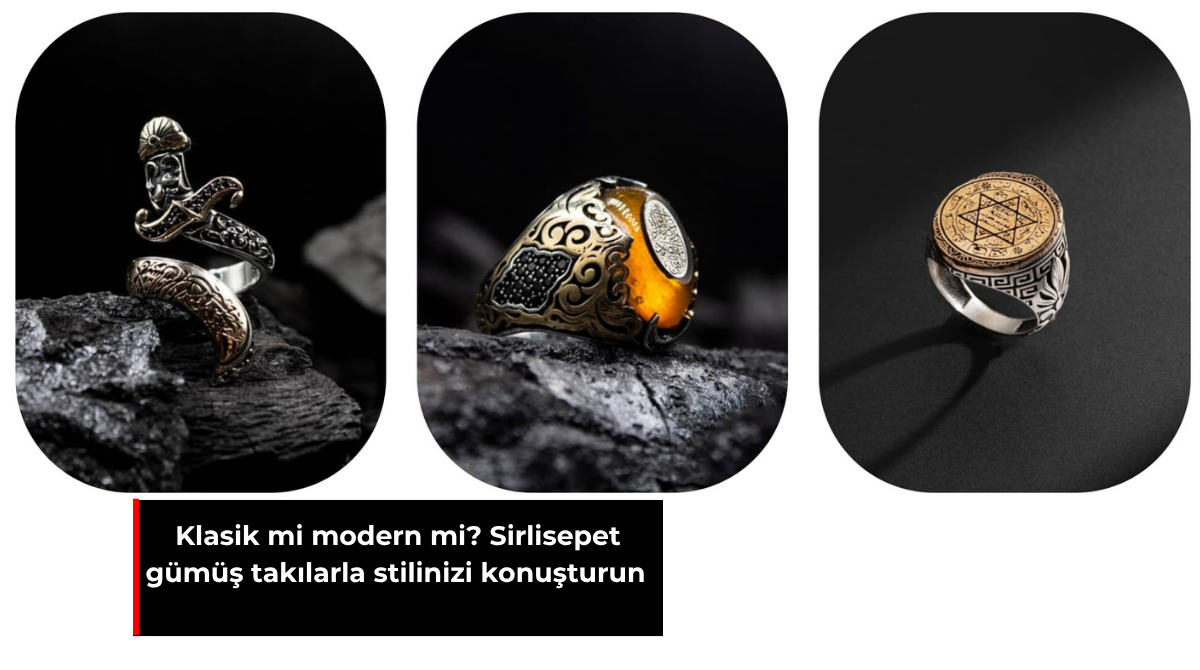 KLASİK Mİ MODERN Mİ? SIRLI SEPET GÜMÜŞ TAKILARLA STİLİNİZİ KONUŞTURUN