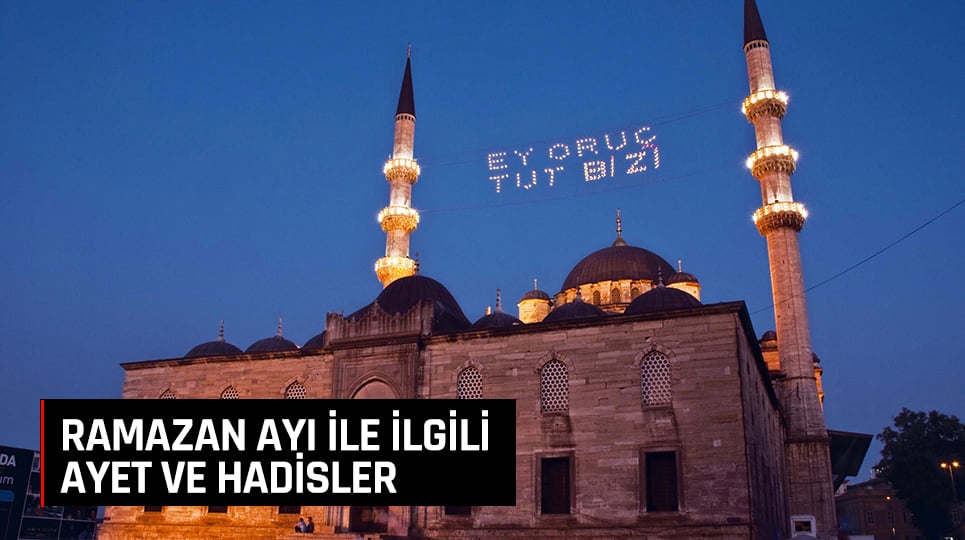 RAMAZAN AYI İÇİN AYETLER VE HADİSLER