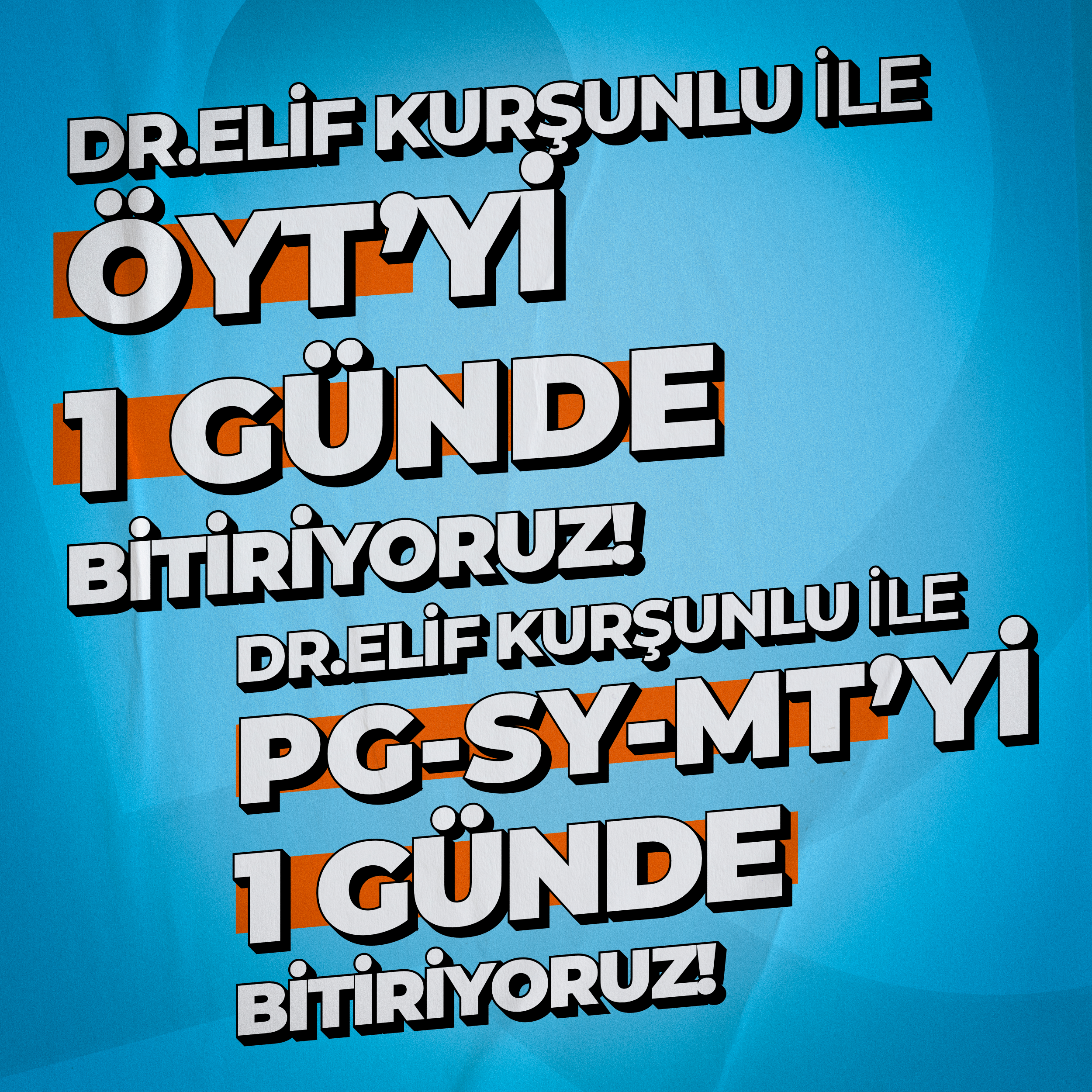 1 GÜNDE ÖYT / 1 GÜNDE PG-SY-MT'Yİ BİTİRİYORUZ