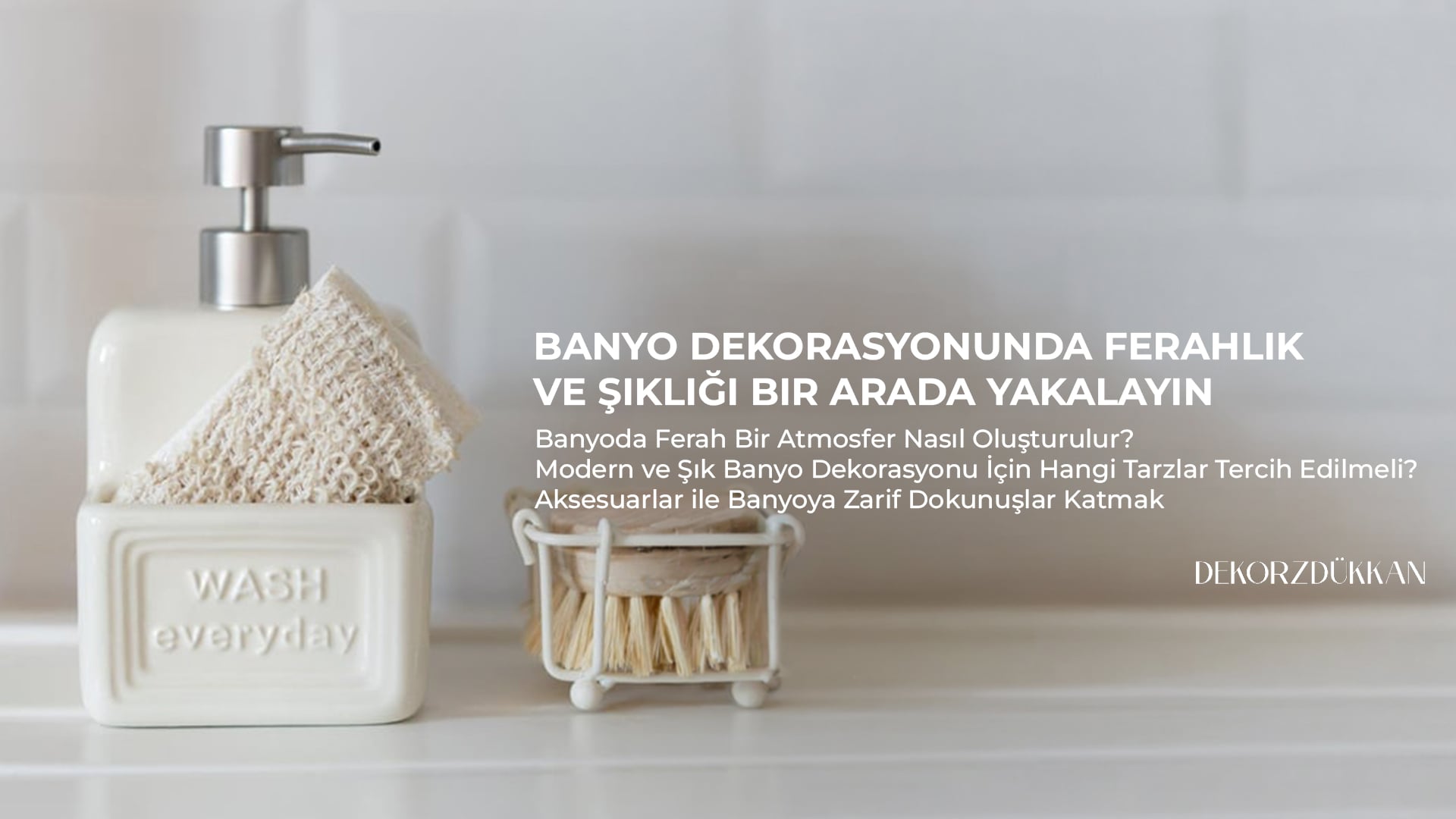 Banyo Dekorasyonunda Ferahlık ve Şıklığı Bir Arada Yakalayın