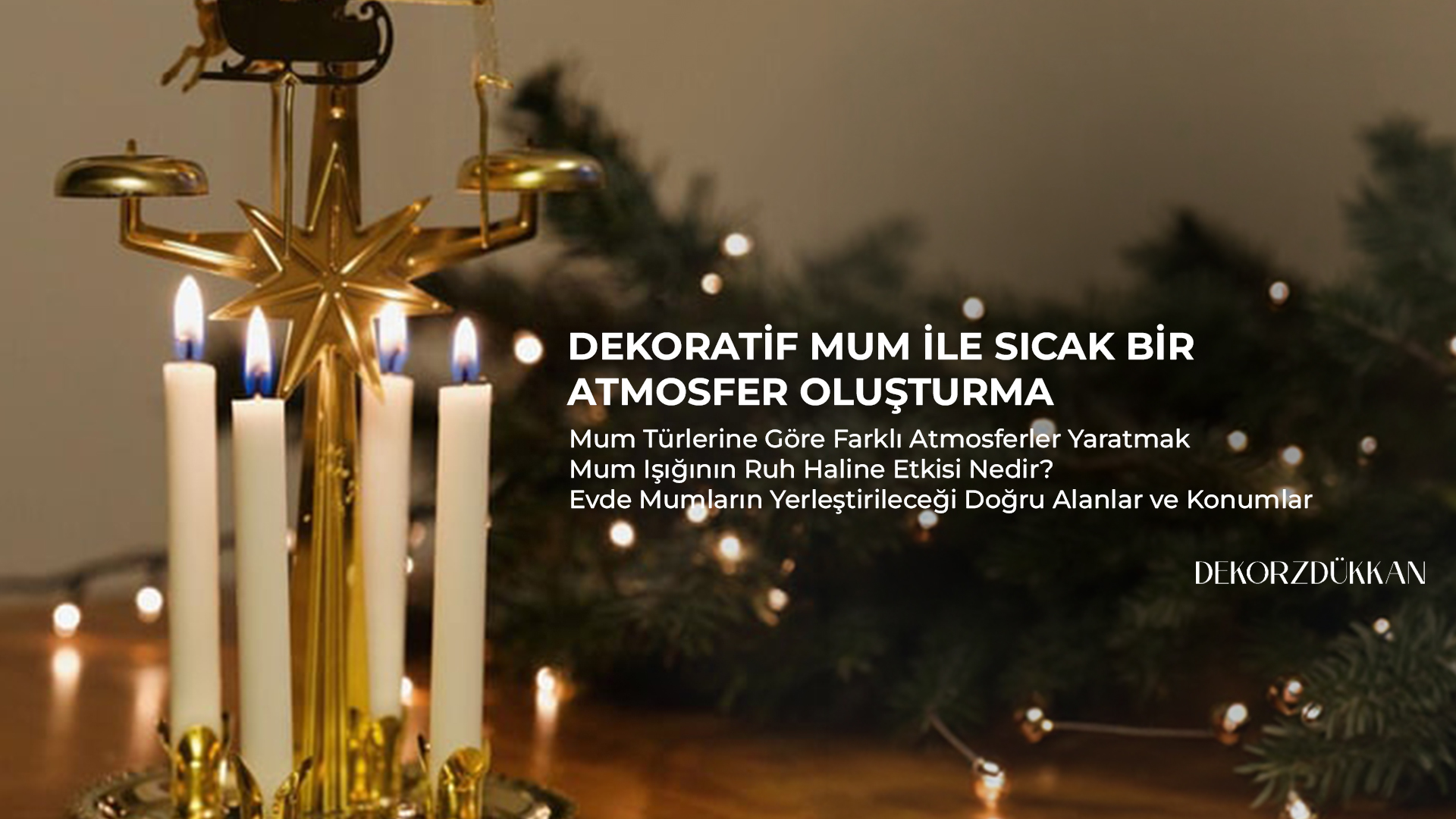 Dekoratif Mum ile Sıcak Bir Atmosfer Oluşturma