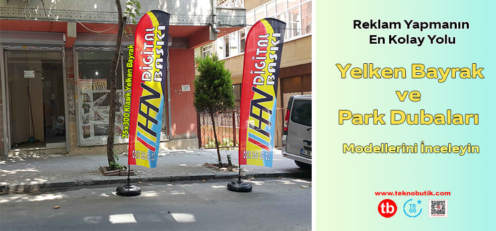 Park Dubaları ve Yelken Bayrak Modellerini İncele!
