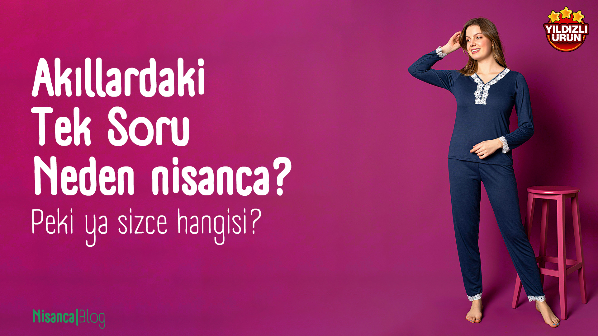 Kadın Pijama Takımında Neden Nisanca?