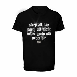 Welch U-1945 Sleep All Day Party All Night Never Get Old Never Die T-Shirt