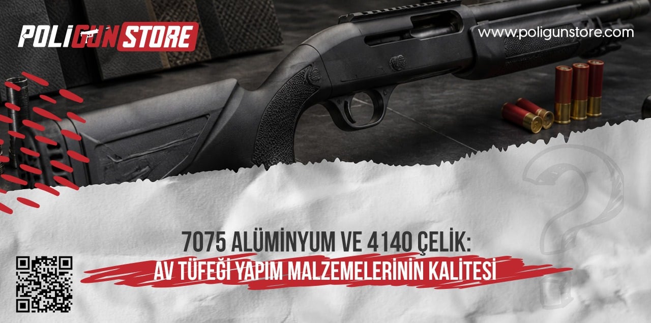 7075 Alüminyum ve 4140 Çelik: Av Tüfeği Yapım Malzemelerinin Kalitesi