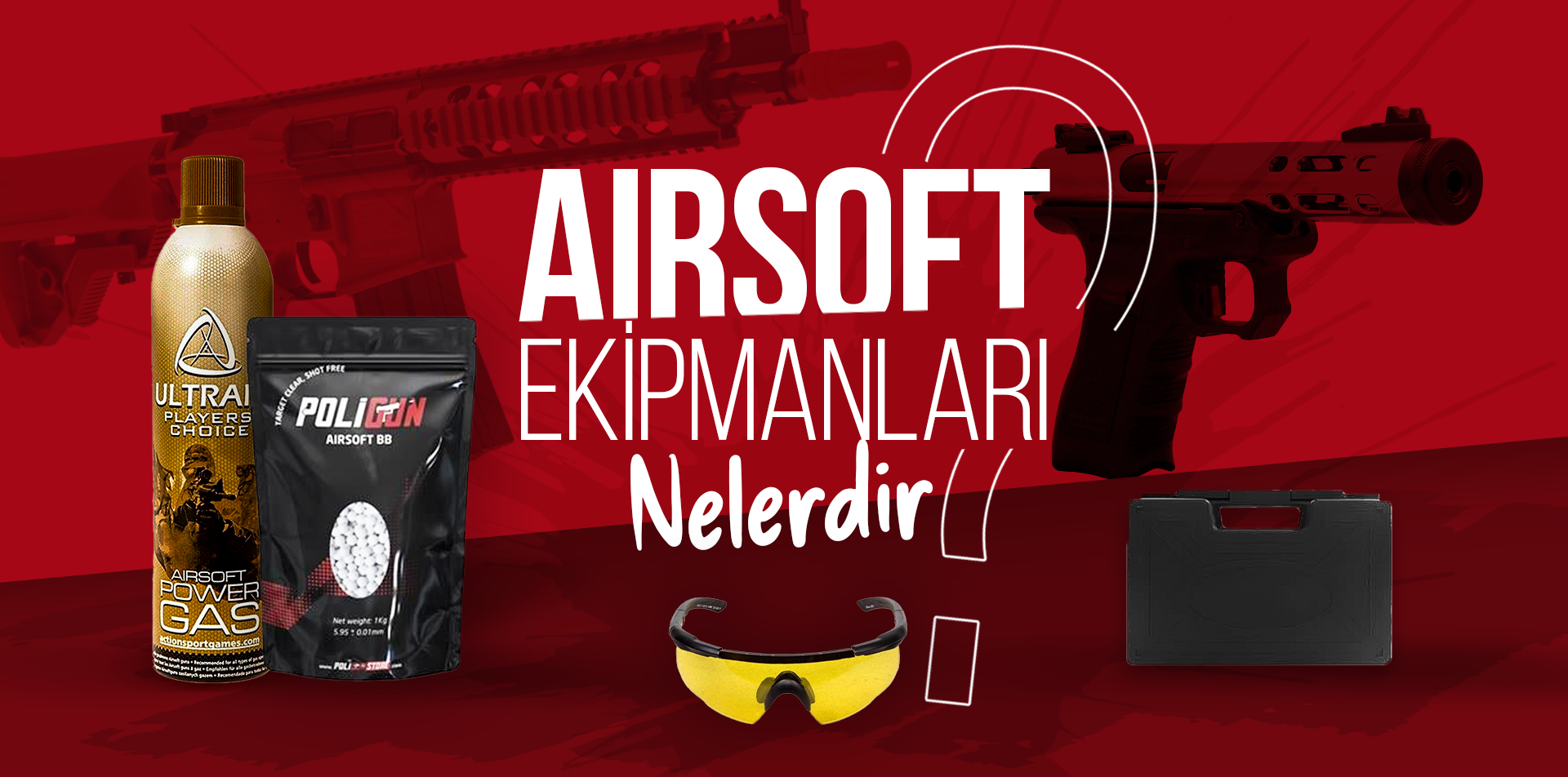 Airsoft Ekipmanları Nelerdir?