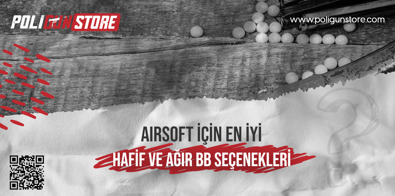 Airsoft İçin En İyi Hafif ve Ağır BB Seçenekleri