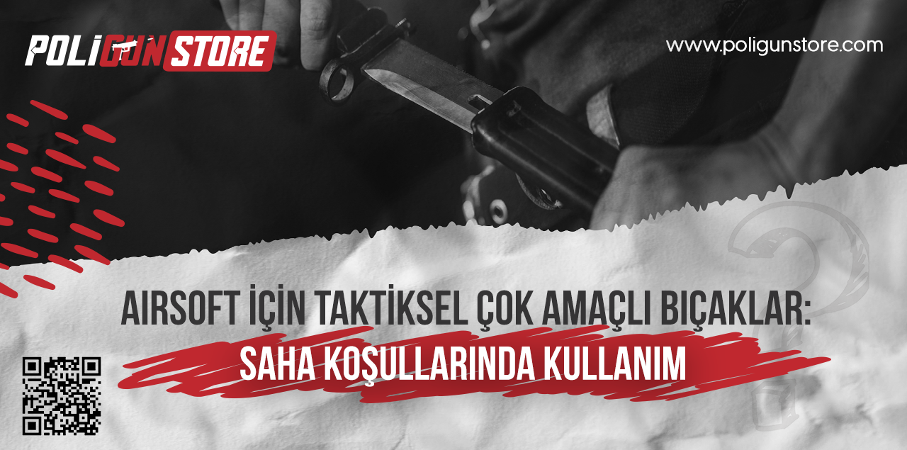 Airsoft İçin Taktiksel Çok Amaçlı Bıçaklar: Saha Koşullarında Kullanım