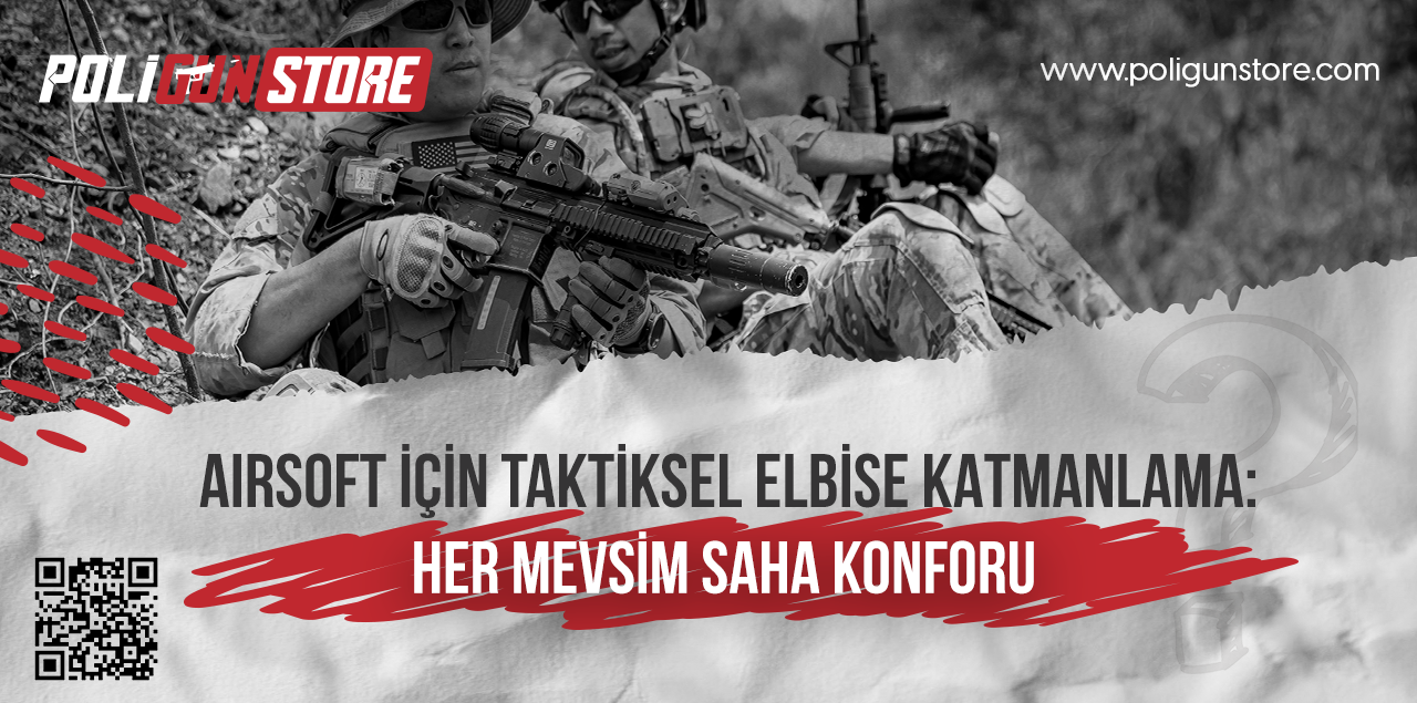 Airsoft İçin Taktiksel Elbise Katmanlama: Her Mevsim Saha Konforu