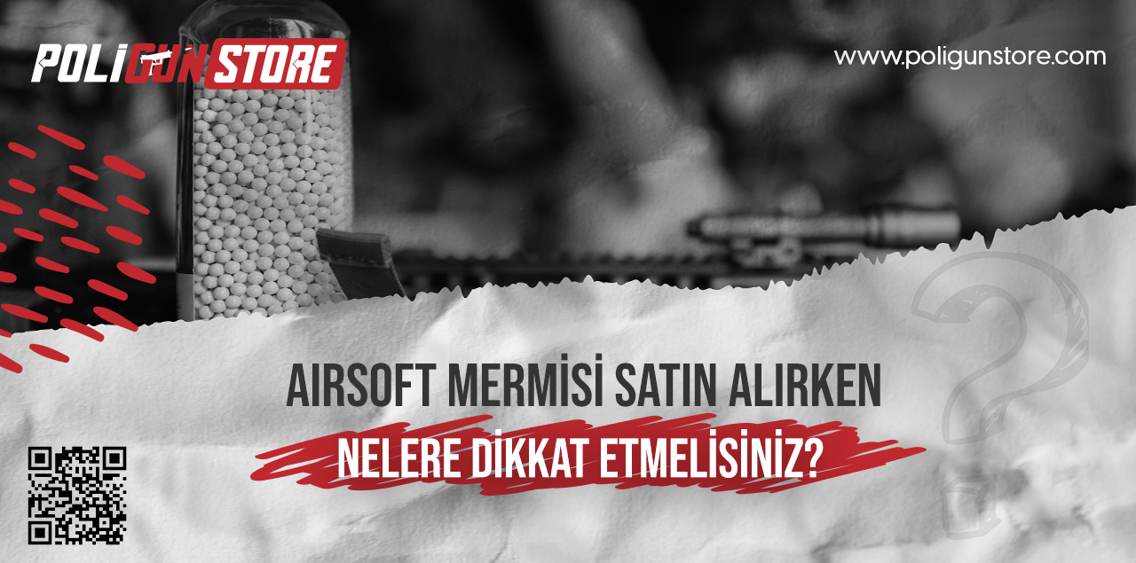 Airsoft Mermisi Satın Alırken Nelere Dikkat Etmelisiniz?
