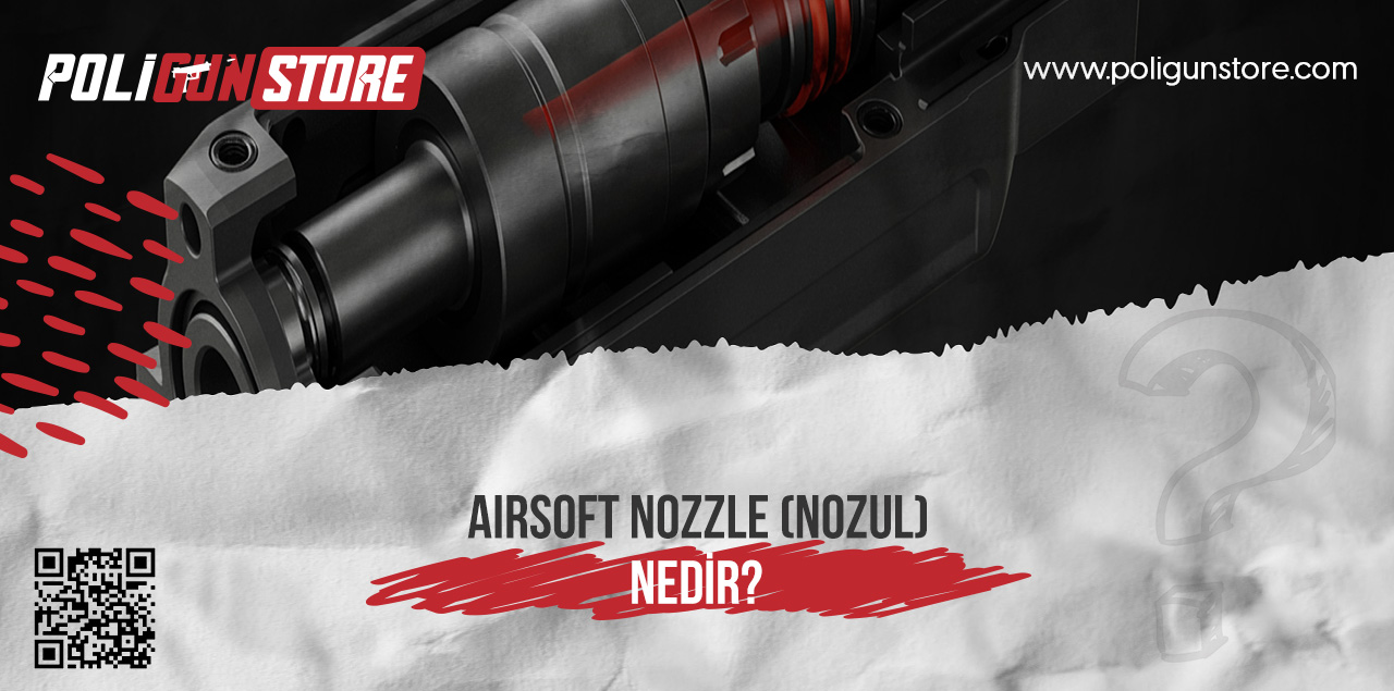 Airsoft Nozzle (Nozul) Nedir?