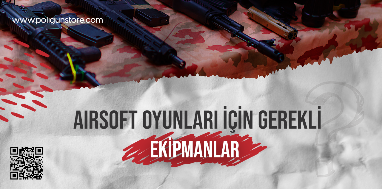 Airsoft Oyunları İçin Gerekli Ekipmanlar