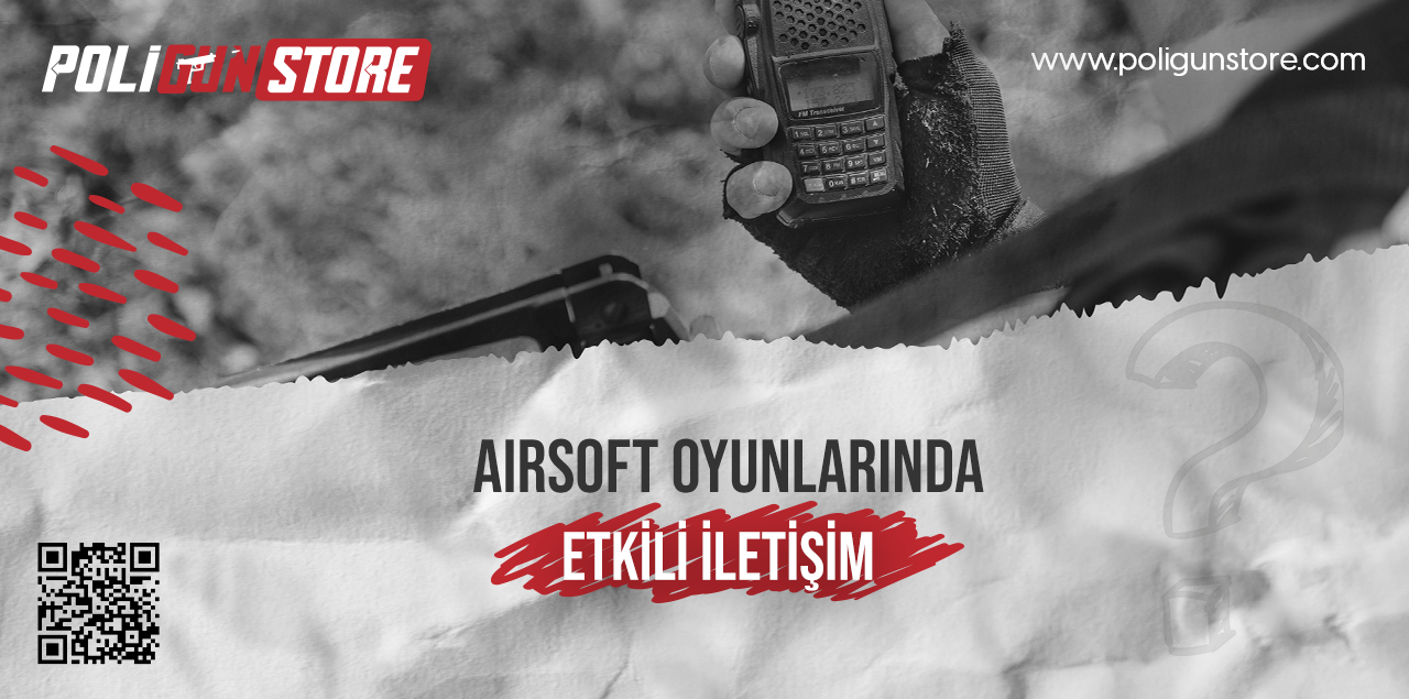 Airsoft Oyunlarında Etkili İletişim