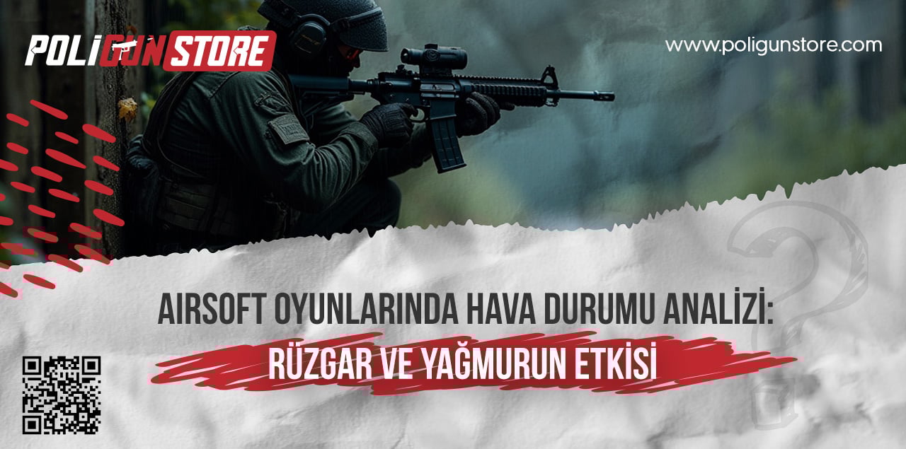 Airsoft Oyunlarında Hava Durumu Analizi: Rüzgar ve Yağmurun Etkisi