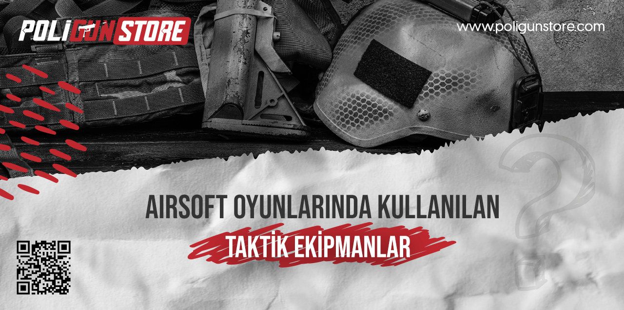 Airsoft Oyunlarında Kullanılan Taktik Ekipmanlar