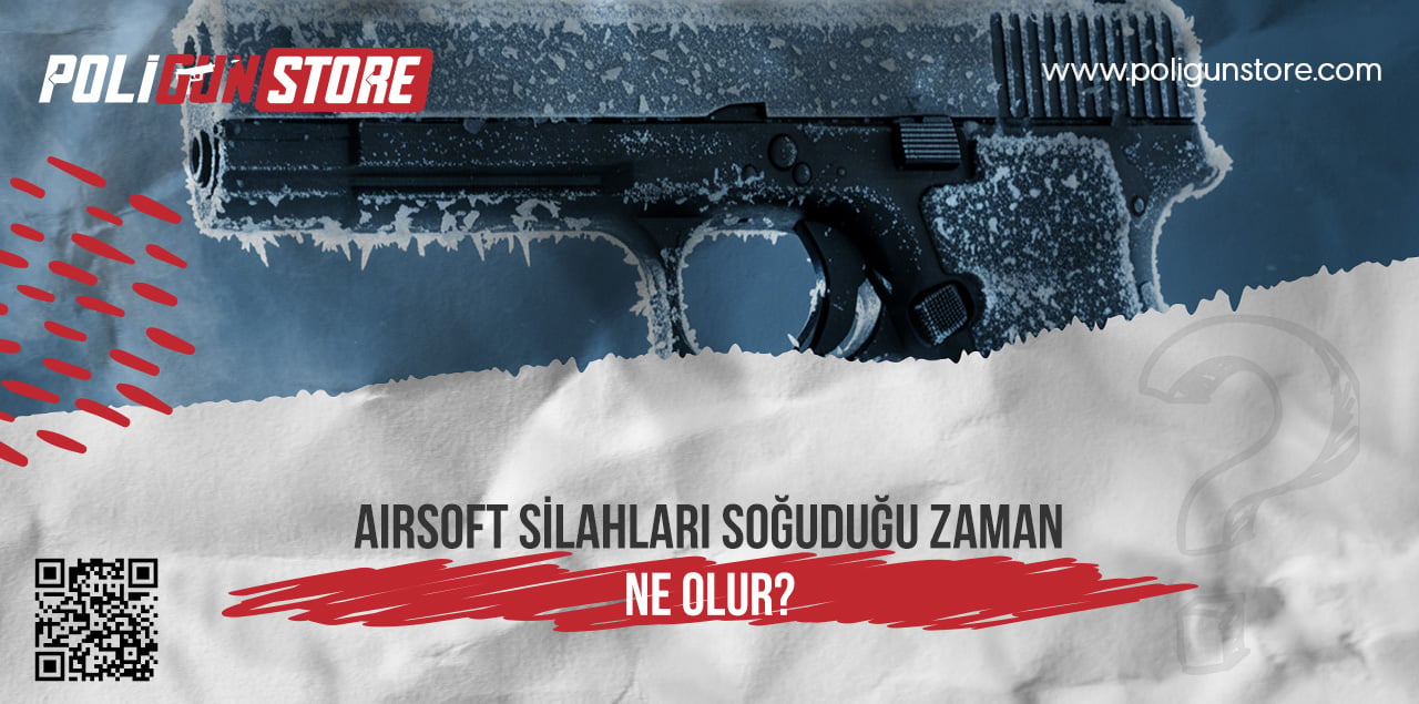 Airsoft Silahı Soğuduğunda Ne Olur?