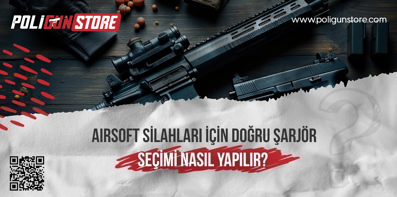 Airsoft Silahları İçin Doğru Şarjör Seçimi Nasıl Yapılır?