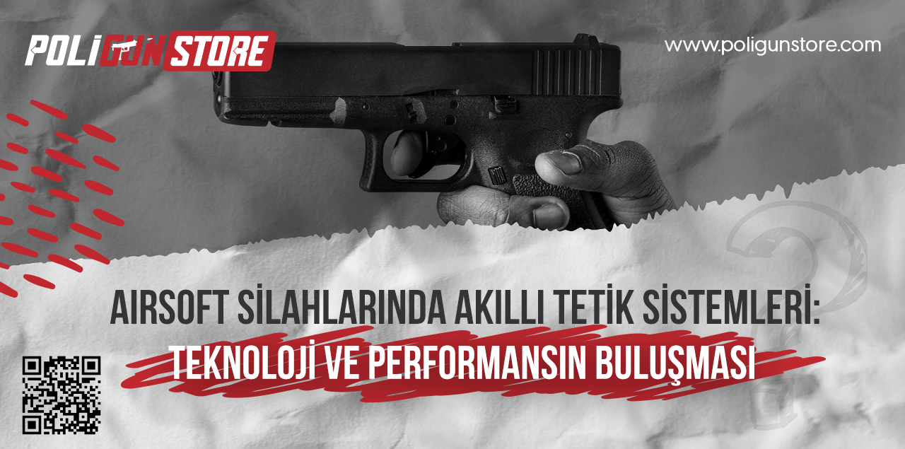 Airsoft Silahlarında Akıllı Tetik Sistemleri: Teknoloji ve Performansın Buluşması
