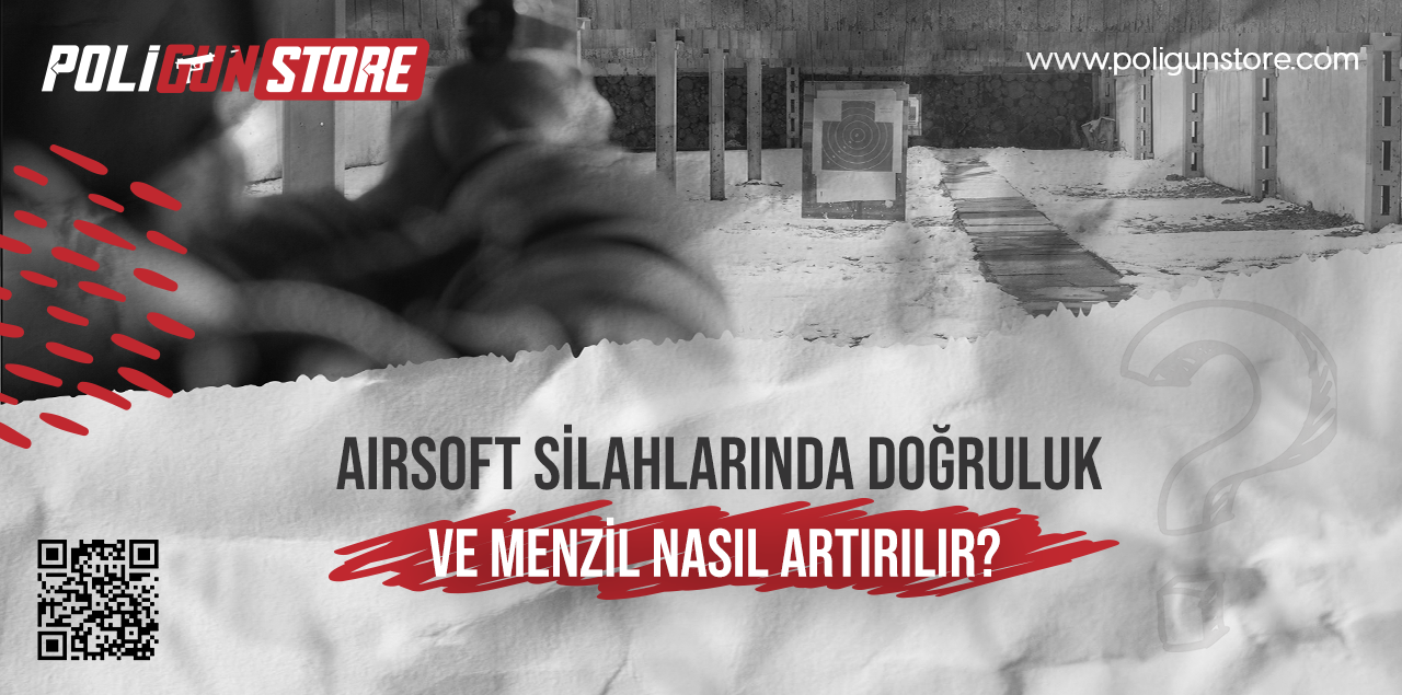 Airsoft Silahlarında Doğruluk ve Menzil Nasıl Arttırılır?
