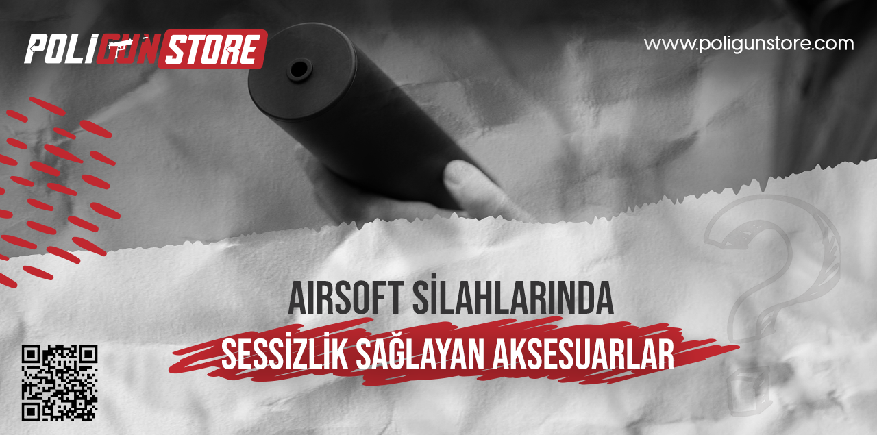 Airsoft Silahlarında Sessizlik Sağlayan Aksesuarlar