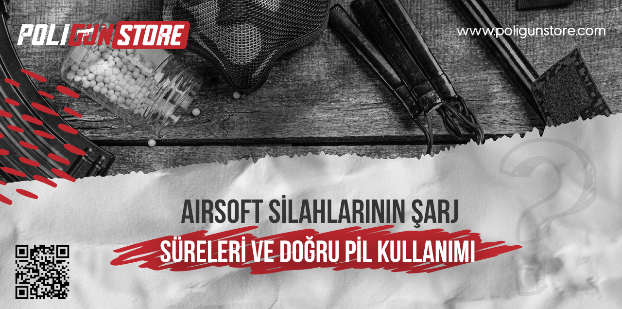 Airsoft Silahlarının Şarj Süreleri ve Doğru Pil Kullanımı