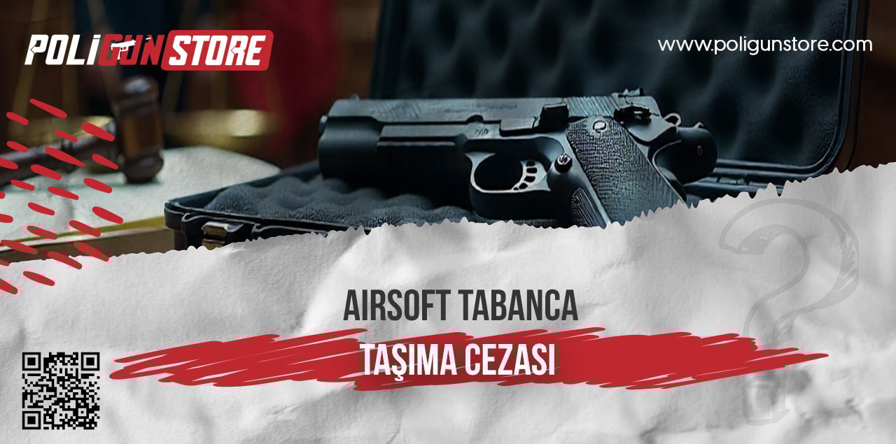 Airsoft Tabanca Taşıma Cezası