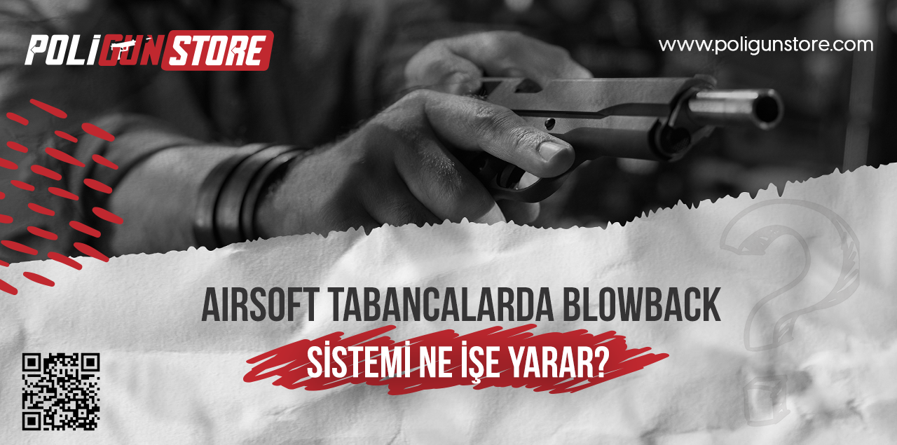 Airsoft Tabancalarda Blowback Sistemi Ne İşe Yarar?