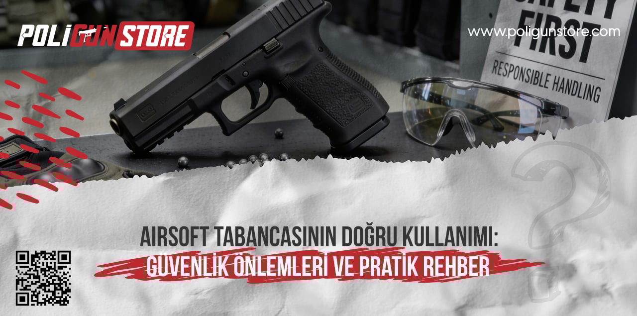 Airsoft Tabancasının Doğru Kullanımı: Güvenlik Önlemleri ve Pratik Rehber
