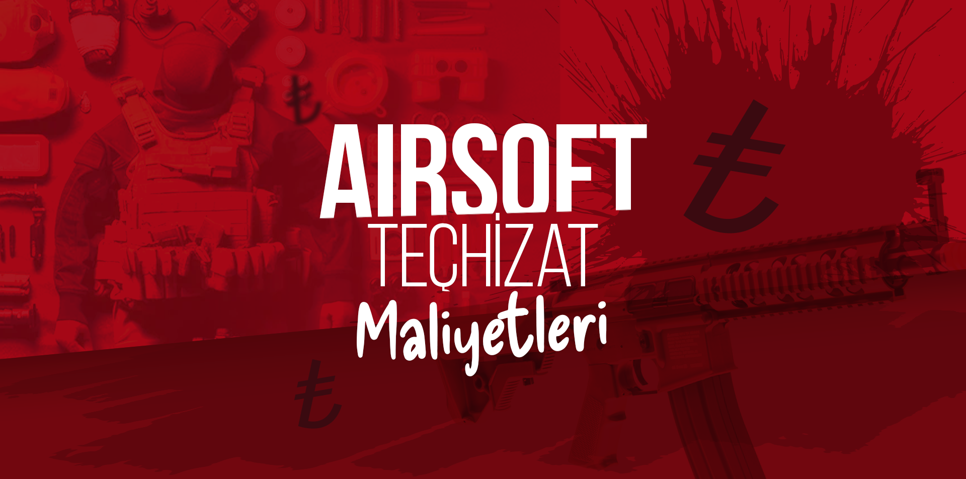 Airsoft Teçhizatları Ne Kadar Tutar?