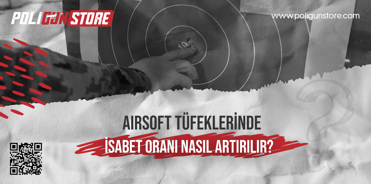 Airsoft Tüfeklerinde İsabet Oranı Nasıl Arttırılır?
