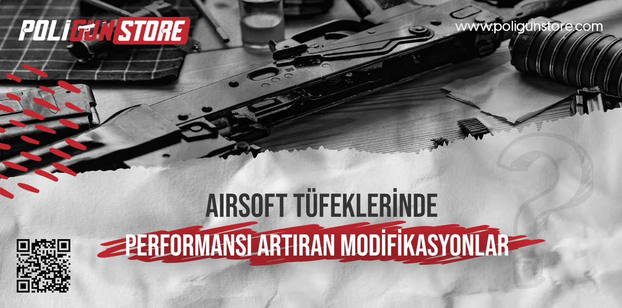 Airsoft Tüfeklerinde Performansı Arttıran Modifikasyonlar