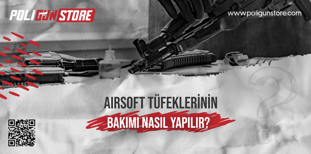Airsoft Tüfeklerinin Bakımı Nasıl Yapılır?
