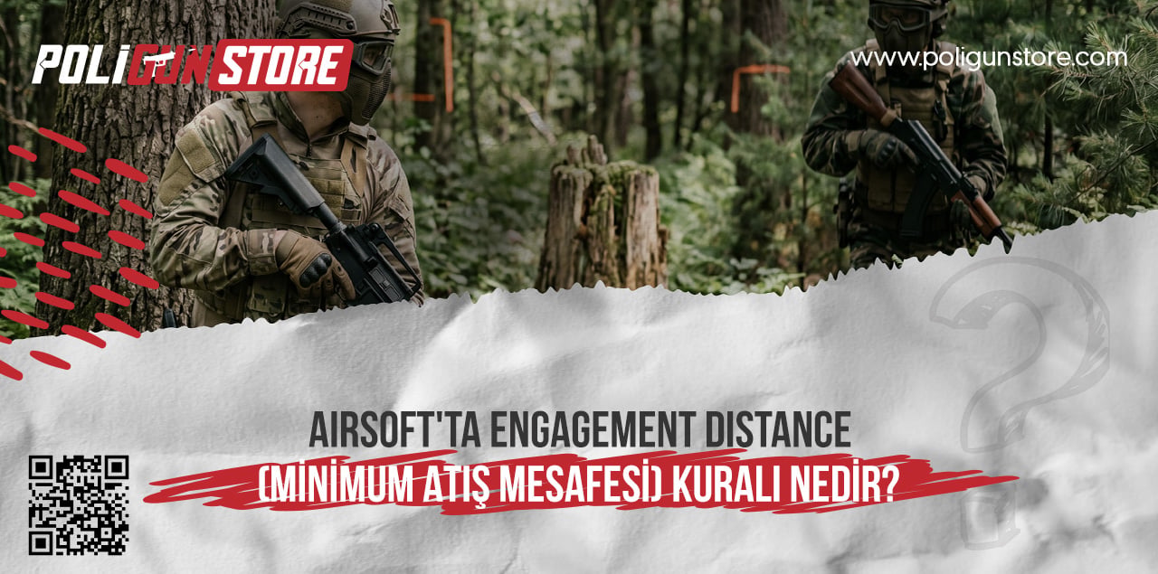 Airsoft'ta Engagement Distance (Minimum Atış Mesafesi) Kuralı Nedir?