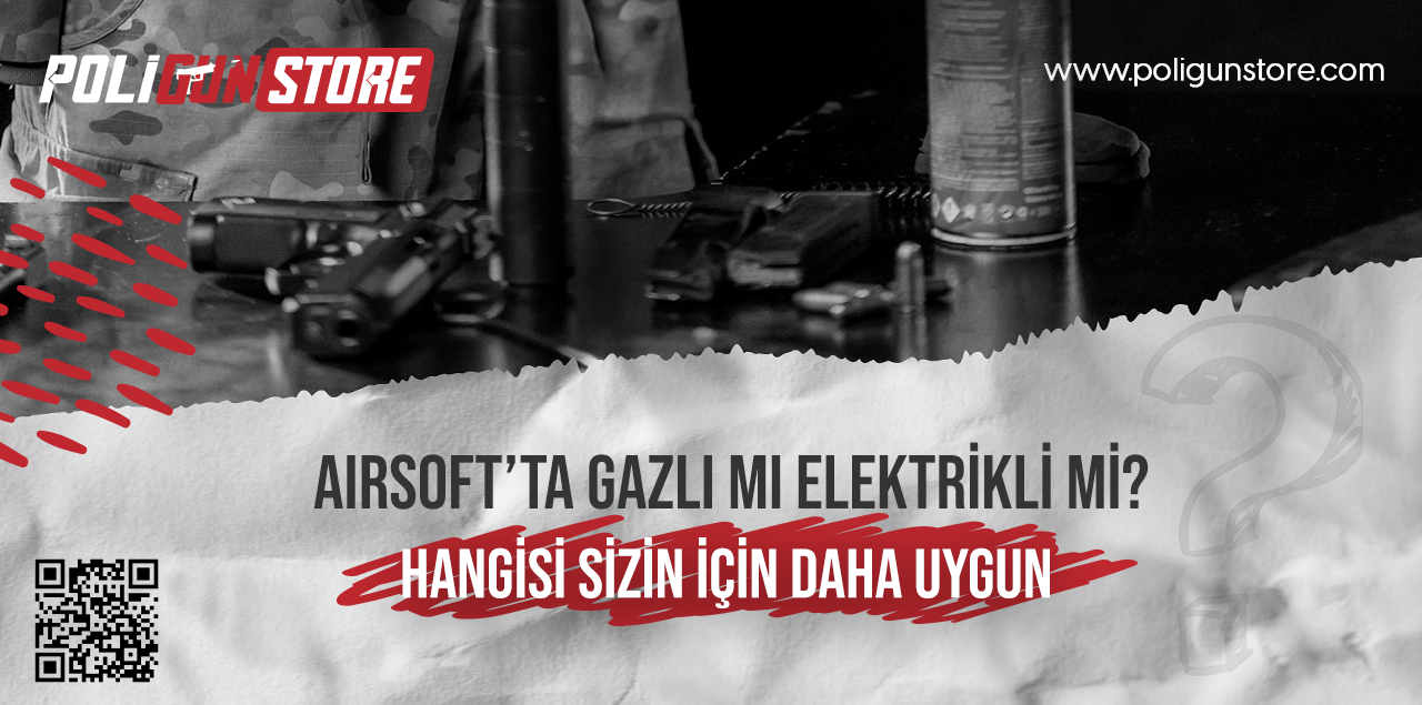 Airsoft’ta Gazlı mı Elektrikli mi? Hangisi Sizin İçin Daha Uygun?