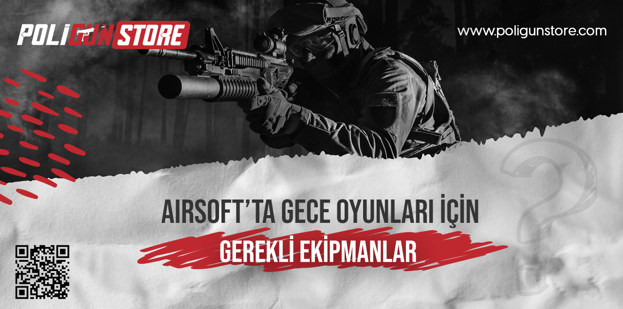 Airsoft’ta Gece Oyunları İçin Gerekli Ekipmanlar