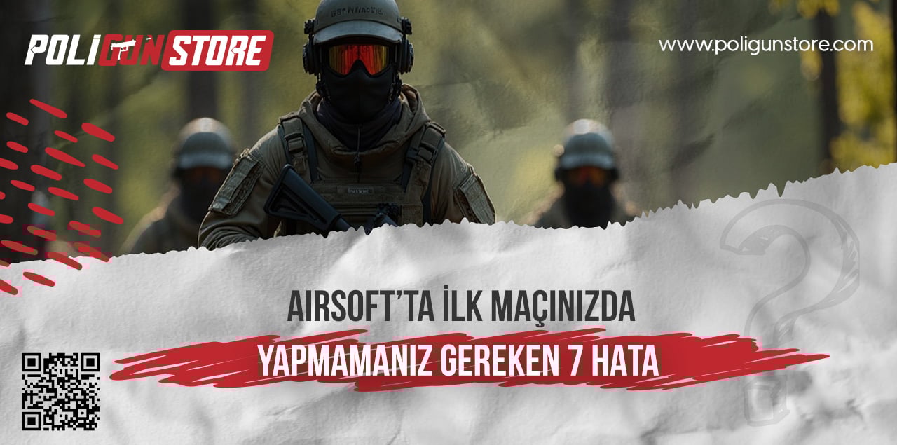 Airsoft’ta İlk Maçınızda Yapmamanız Gereken 7 Hata