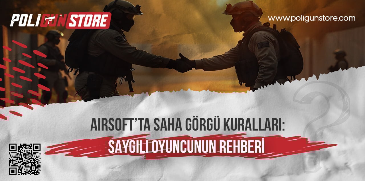 Airsoft’ta Saha Görgü Kuralları: Saygılı Oyuncunun Rehberi