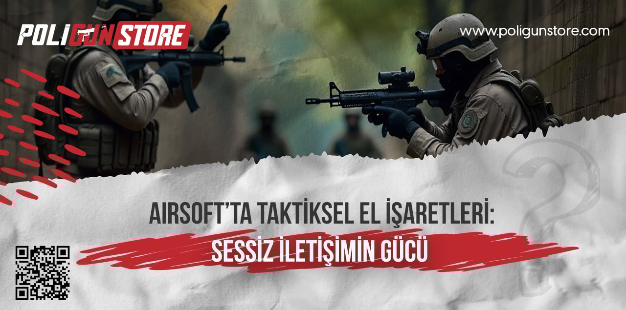 Airsoft’ta Taktiksel El İşaretleri: Sessiz İletişimin Gücü