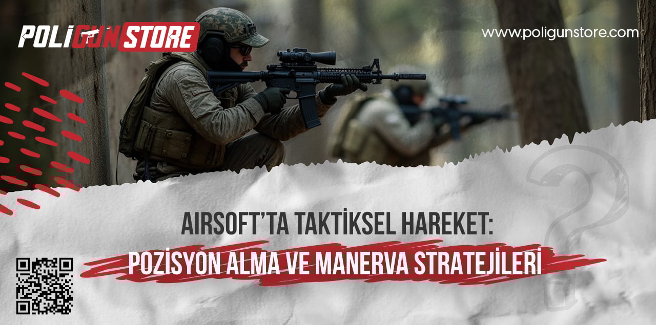Airsoft’ta Taktiksel Hareket: Pozisyon Alma ve Manerva Stratejileri
