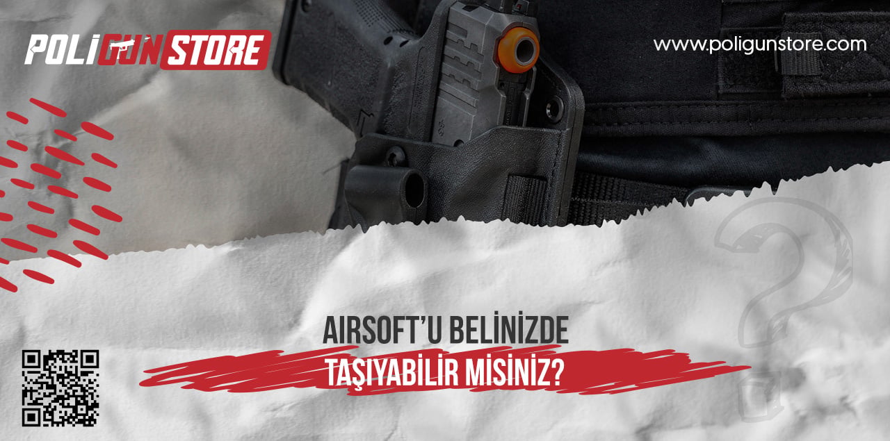 Airsoft’u Belinizde Taşıyabilir misiniz?