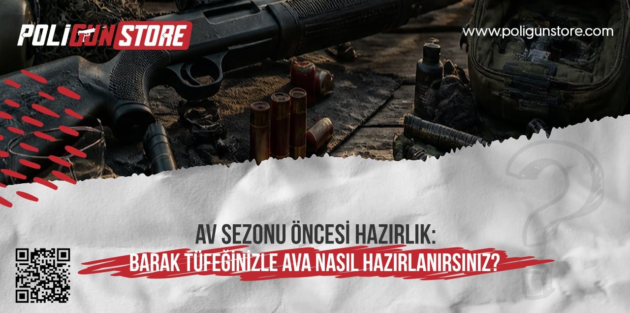 Av Sezonu Öncesi Hazırlık: BARAK Tüfeğinizle Ava Nasıl Hazırlanırsınız?