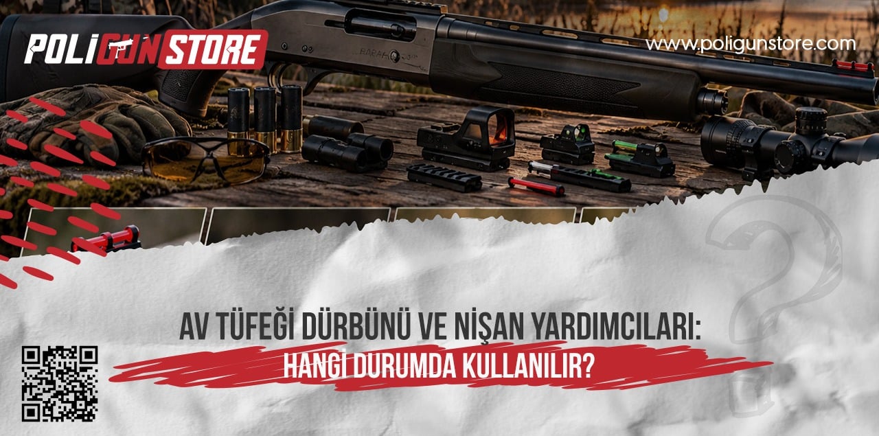 Av Tüfeği Dürbünü ve Nişan Yardımcıları: Hangi Durumda Kullanılır?