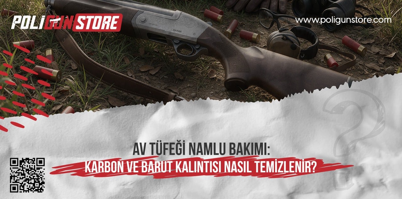 Av Tüfeği Namlu Bakımı: Karbon ve Barut Kalıntısı Nasıl Temizlenir?